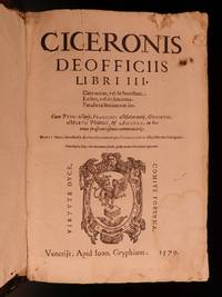 Ciceronis De Officiis Libri III : Cato maior, vel de Senectute, LÃ¦lius, vel de Amicitia, Paradoxa Stoicorum sex by CICERO, Marcus Tullius - 1579