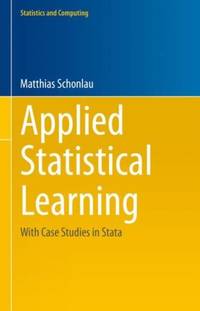 Applied Statistical Learning : With Case Studies in Stata