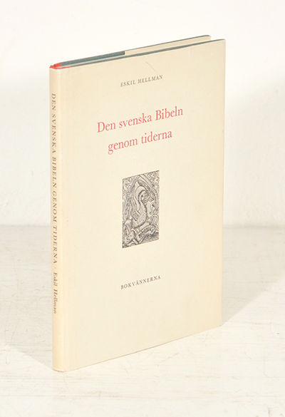 Den svenska bibeln genom tiderna. Bibliografiska…