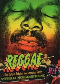 Reggea. I fritt fall fra Babylon mot Jamaicas…