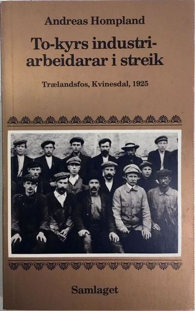 To-kyrs industriarbeidarar i streik. Trælandsfos,…