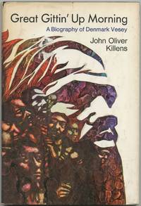 Great Gittin' Up Morning: A Biography of Denmark Vesey