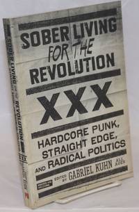 image of Sober Living for the Revolution; hardcore punk, straight edge, and radical politics