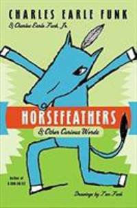 Horsefeathers : & Other Curious Words