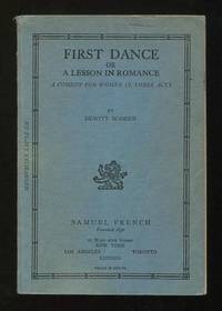 First Dance; or, A Lesson in Romance: a comedy for women in three acts