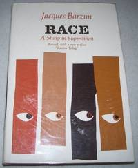 Race: A Study in Superstition by Jacques Barzun - 165