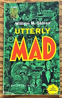 Utterly Mad by William M. Gaines - 1954