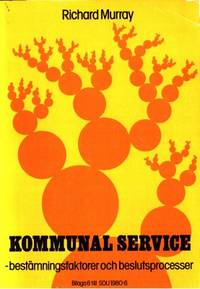 Kommunal service. Bestämningsfaktorer och…