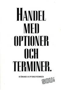 Handel med optioner och terminer. Betänkande.