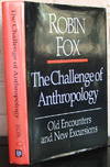 The Challenge of Anthropology: Old Encounters and New Excursions