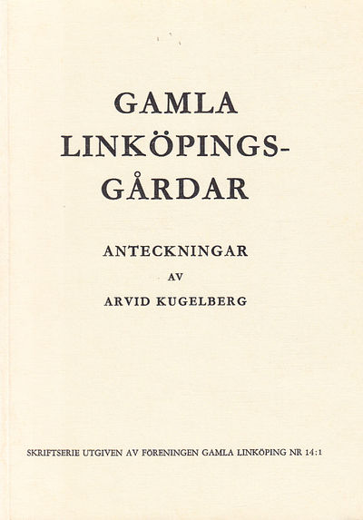 Gamla Linköpingsgårdar. Anteckningar.