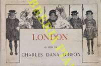 London as seen by Charles Dana Gibson. by GIBSON Charles Dana -