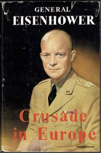 Crusade In Europe by Dwight D. Eisenhower - 1949