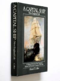 A CAPITAL SHIP: NEW ENGLAND LIFE by Abram T COLLIER - from Tomberg Rare Books (SKU: 00201234)