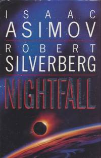 NIGHTFALL by Asimov Isaac & Silverberg Robert - 1990