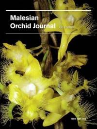 Malesian Orchid Journal Vol 6 (2010) by Jeffrey J Wood (ed) - Paperback - 2010 - from The Penang Bookshelf (SKU: ML3680)