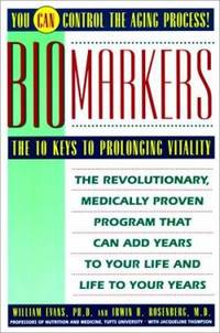 Biomarkers : The 10 Keys to Prolonging Vitality