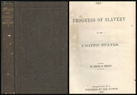 Progress of Slavery in the United States by George M Weston