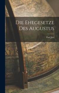 Die Ehegesetze Des Augustus
