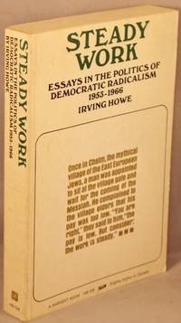 cover of Steady Work; Essays in the Politics of Democratic Radicalism 1953-1966.