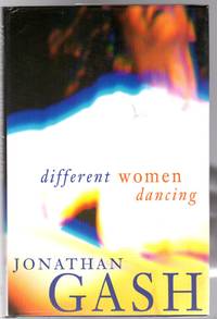 Different Women Dancing ( SIGNED COPY ) by Gash, Jonathan - 1997