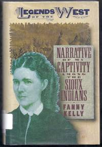 Narrative of My Captivity Among the Sioux Indians
