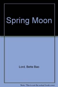 Spring Moon: A Novel of China