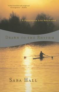 Drawn to the Rhythm: A Passionate Life Reclaimed