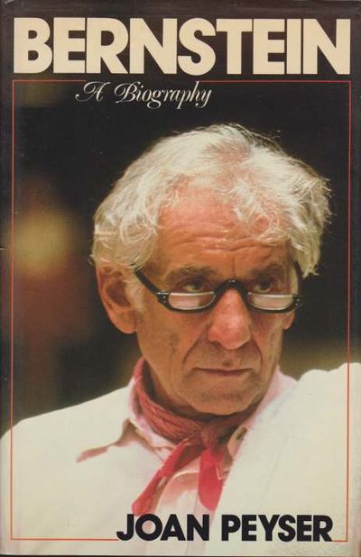 BERNSTEIN A Biography by Joan Peyser First Edition 1987 from