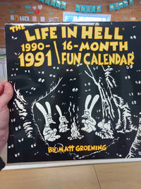 The Life in Hell 1990-1991/16-Month Fun Calendar by Matt Groening