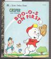 Casper and Friends Boo-o-s on First - A Little Golden Book No.107-85