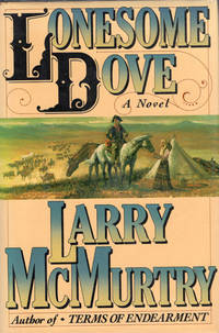 LONESOME DOVE. by MCMURTRY, LARRY - 1985