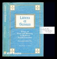 Littera et sensus : essays on form and meaning in medieval French literature presented to John...