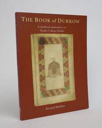The Book of Durrow: A Medieval Masterpiece at Trinity College Dublin by Bernard Meehan - 1996 - from Minotavros Books (SKU: 006996)