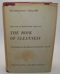 The Code of Maimonides Book Ten: The Book of Cleanness (Yale Judaica Series Volume VIII)