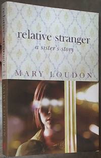 image of Relative Stranger ; A Sister's Story