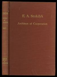 E.A. Stokdyk--Architect of Cooperation