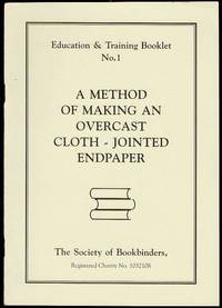 A Method of Making an Overcast Cloth-Jointed Endpaper by Society of Bookbinders - 1996