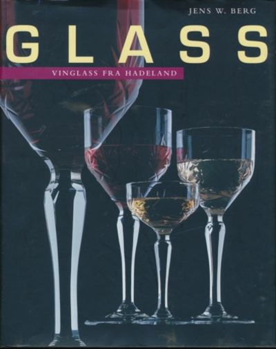 Glass. Vinglass fra Hadeland