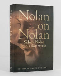 Nolan on Nolan. Sidney Noland in his own words by UNDERHILL, Nancy (editor) - 2007