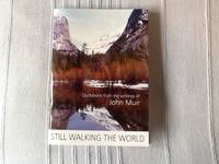 image of Still Walking the World: Quotations from the Writings of John Muir