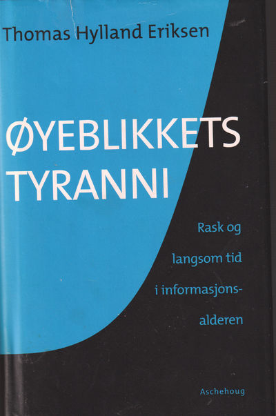Øyeblikkets tyranni. Rask og langsom tid i…