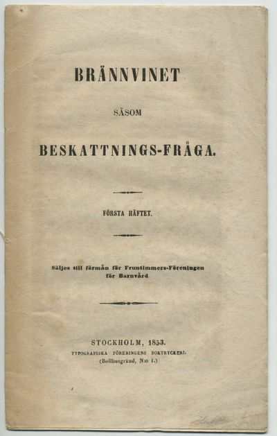 Brännvinet såsom beskattnings-fråga. Första…