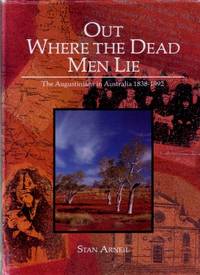 Out Where the Dead Men Lie : The Augustinians in Australia, 1838 - 1992