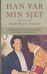 Han var min sjef. Memoarene til Adolf Hitlers…