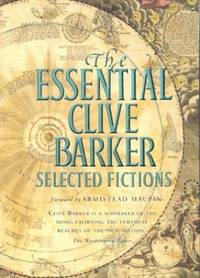 THE ESSENTIAL CLIVE BARKER: The Definitive Collection of Dark Fantasy and Horror from a Modern...