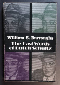 The Last Words of Dutch Schultz : A Fiction in the Form of a Film Script
