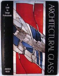 Architectural Glass: A Guide for Design Professionals