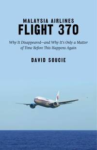 Malaysia Airlines Flight 370: Why It Disappeared?and Why It's Only a Matter of Time Before This...