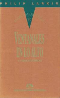 Ventanales En Lo Alto: Y Otros Poemas: Seleccion y Traduccion de Pura Lopez Colome